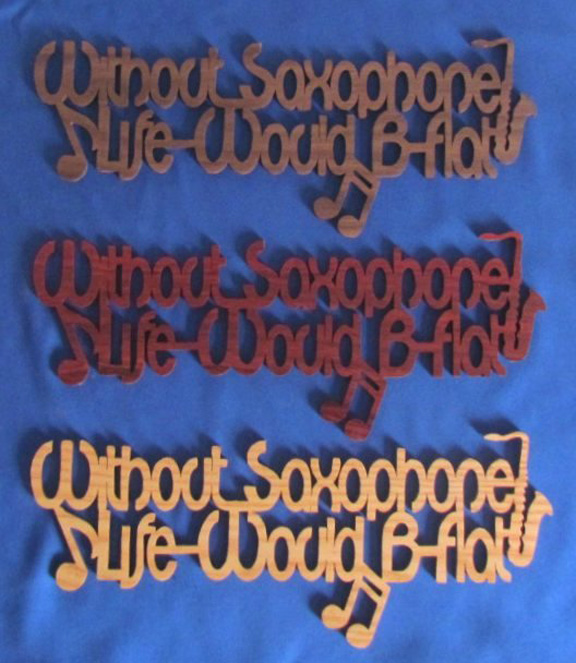 Without Saxophone Life Would B Flat - Large